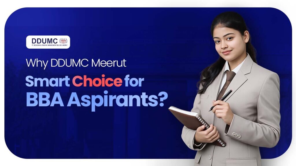 Why DDUMC Meerut Is a Smart Choice for BBA Aspirants?