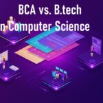 BCA vs. B.tech in Computer Science