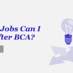 What Jobs Can I Get After BCA