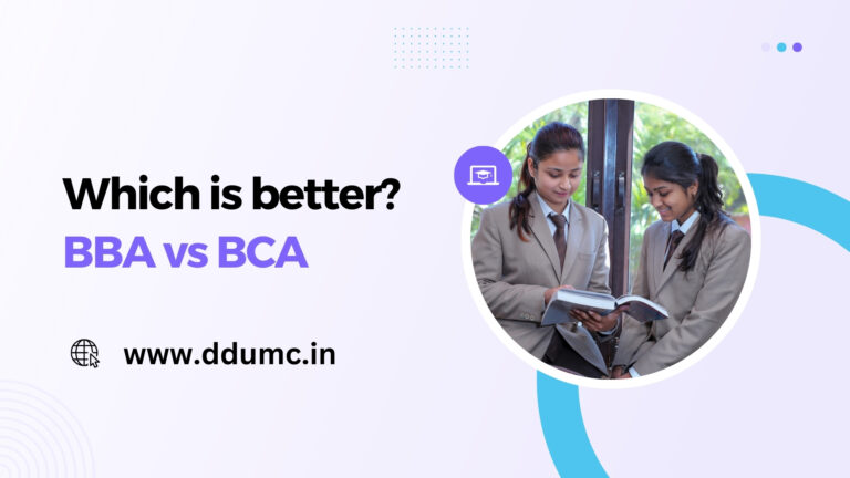 BBA vs BCA Which is better? Which is better DDUMC
