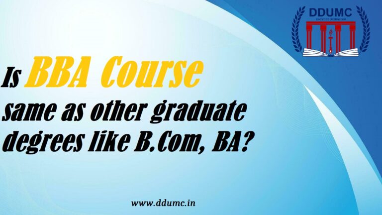 Is BBA course same as other graduate degrees like B.Com, BA? BBA Course