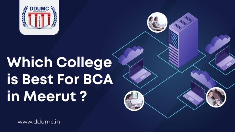 Which college is best for BCA in Meerut after 12th? BCA in Meerut