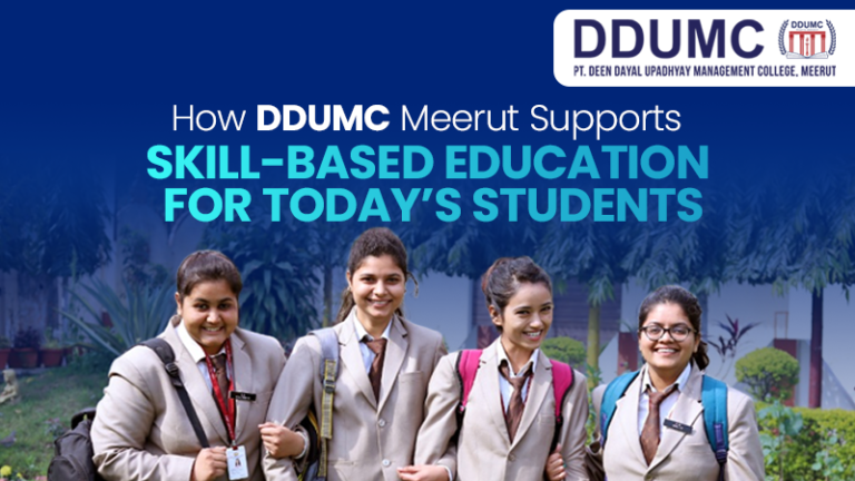 How DDUMC Meerut Supports Skill-Based Education for Today’s Students? How DDUMC Meerut Supports Skill-Based Education for Today’s Students