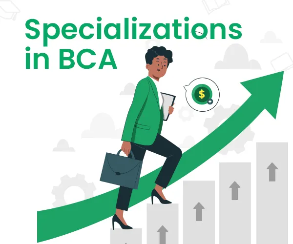 Top BCA Specializations in Demand Today Top BCA Specializations